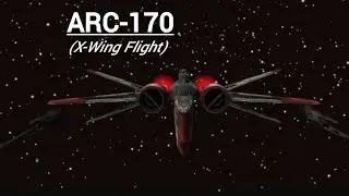 X-Wing Flight - ARC-170 Mission (Dogfight over Naboo)
