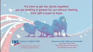 LWV Napa 2022 Annual Meeting Guest Speaker, Voter&rsquo;s Choice Napa&rsquo;s Youth Voting Project