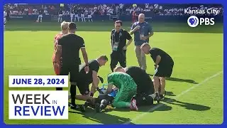 Kansas City Week in Review | June 28, 2024
