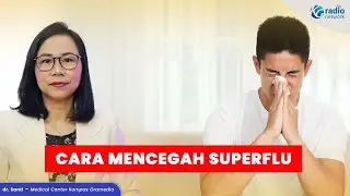 Kenali Gejala Superflu, Waspada Risiko pada Kelompok Rentan