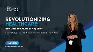 Revolutionizing Healthcare: How Data and AI Are Saving Lives | BIG DATA CANADA 2024