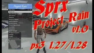 NEW SPRX Project Rain SPRX V1.0 (GIVE RP) GTA V PS3 1.27/1.28 DEX BLES +DONWLOAD