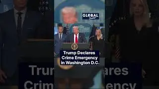 Trump Declares Crime Emergency in Washington D.C., Puts Police Under Federal Control