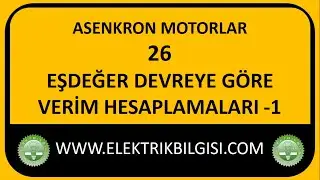 Eşdeğer Devreye G&ouml;re Verim Hesaplamaları - 1 (Ders-26)