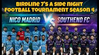 Southend FC 🆚 Nico Madrid-A | Birline 7-A-Side Night Football Tournament Season 4 | 2026