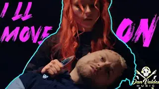 I'LL MOVE ON - Dan Valdes (Official Video)