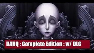 DARQ : Complete Edition | Surreal Nightmare | Puzzle indie Horror Game | PC Playthrough