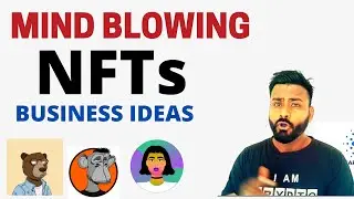 NEW BUSINESS IDEAS AROUND NFTs