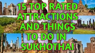 15 TOP RATED ATTRACTIONS AND THINGS TO DO IN SUKHOTHAI