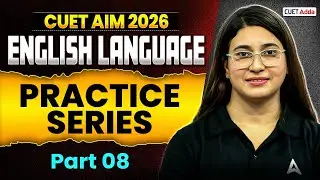 CUET 2026 English Language | AIM 2026 Practice Series Part 08 | CUET Language Preparation