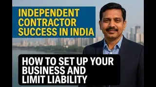 Independent Contractor Success In India Business Setup & Liability