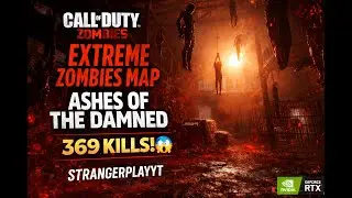EXTREME ZOMBIES MAP Gameplay &ndash; ASHES OF THE DAMNED | 369 KILLS! (Call of Duty Zombies)