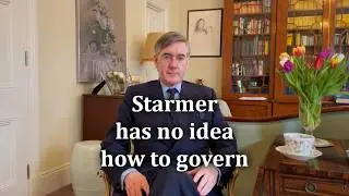 Starmer has no idea how to govern