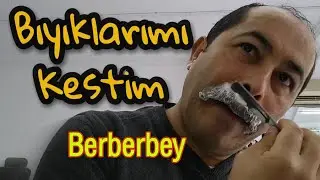 Bıyıklarımı Kestim