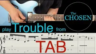 Trouble from The Chosen - Guitar Solo TAB