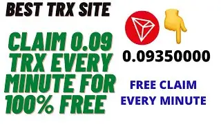 Best TRX Free Website || Claim Free Tron Every Minute || Zero Investment || Live TRX Withdrawal