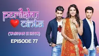Perilaku Cinta  | Episode - 77 | Zee Bioskop