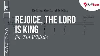 Rejoice, the Lord Is King Tin Whistle Tab