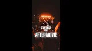 💥 ALPINE MUSIC 2022 - AFTERMOVIE 💥