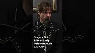 Gregory Childs & Heart Lung | Inside the Music | 93.3 CFMU #podcast #singersongwriter #altcountry