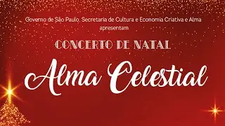 Concerto de Natal Alma Celestial - 07 12 19