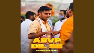 ABVP Dil Se (Mambership Song)