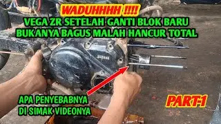 APA PENYEBAB VEGA ZR HARUS BONGKAR MESIN TOTAL || MESIN VEGA ZR MUDAH RUSK  PART-1