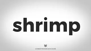 How to Pronounce Shrimp? (CORRECTLY)