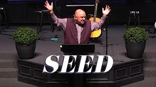Seed | Sermons with Pastor Lowell Perkins | FirstAssembly JC