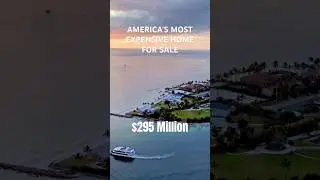 This 9-acre luxury compound is America&rsquo;s most expensive home for sale at $295 Million. 🛥️ #shorts