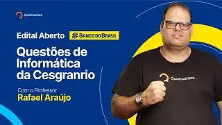 Concurso Banco do Brasil: questões de Informática da Cesgranrio