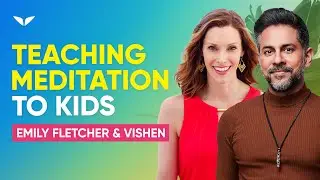 The Secrets To Teach Your Kids To Meditate | Emily Fletcher