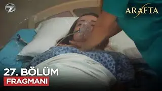 Arafta Dizisi 27. B&ouml;l&uuml;m Fragmanı | 7 Ocak &Ccedil;arşamba #Arafta