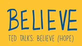 TED TALKS: BELIEVE (HOPE) @ LOS ALTOS UNITED METHODIST CHURCH