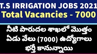 7000 Jobs in TS irrigation dept, ts jobs notification 2021,Tspsc 2021,ts Govt jobs 2021 notification