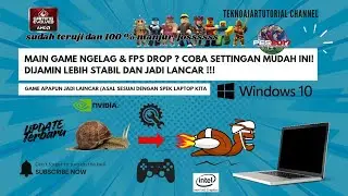 Main Game NgeLag & FPS Drop ? Coba Settingan Mudah Ini, Dijamin Lebih Stabil Dan Jadi Lancar !!!