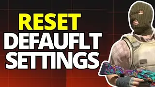 How To Reset CS2 cfg Settings To Default