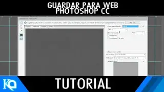 Tutorial | Guardar para Web | Photoshop CC