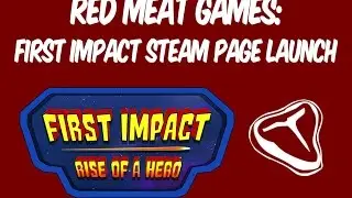 Red Meat Games: First Impact Steam Page Launch