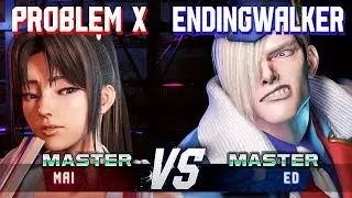 SF6 ▰ PROBLEM X (Mai) vs ENDINGWALKER (Ed) ▰ High Level Gameplay