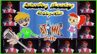 Atomic Betty Theme - Saturday Morning Acapella