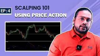 Using Price Action | Scalping 101 | Episode 4