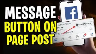 Как добавить кнопку &laquo;Отправить сообщение&raquo; в публикацию на странице Facebook (2025) Полное руковод...