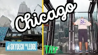 CHICAGO Skydeck, the Ledge and TILT