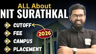 All About NIT Surathkal: Fees, Cutoff, Placements & Campus Life | NIT Surathkal Complete Review
