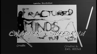 Fractured Minds - Chapter 3 Speedrun