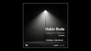 Hobin Rude - Solace in Silence (Allan McLoud Remix) [LuPS Records]