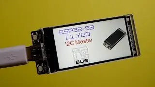 ESP32-S3 T-Display LILYGO : Bus I2C en mode maître