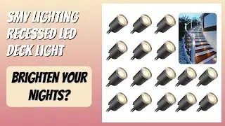 REVIEW (2026): SMY Lighting Recessed LED Deck Light. Features