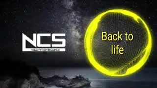 Back to life | No copyright sounds | NCS | creative common sounds | background music for YouTube vid